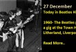 1960- The Beatles played a gig at the Town Hall in Litherland, Liverpool.