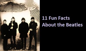 11 Fun Facts About the Beatles