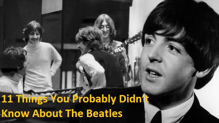 11 Things You Probably Didn’t Know About The Beatles