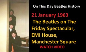 21 January 1963 - The Beatles on The Friday Spectacular, EMI House, Manchester Square