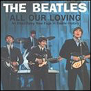8 february beatles 1986 All Our Loving Cicadelic