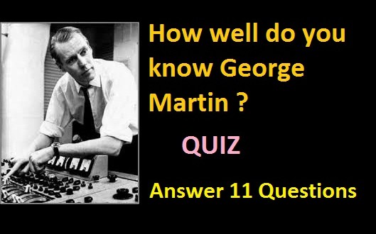 How well do you know George Martin
