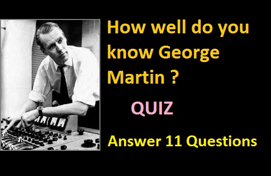 How well do you know George Martin