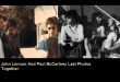 John Lennon And Paul McCartney Last Photos Together