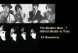 The Beatles Quiz - 7 (Which Beatle is This)