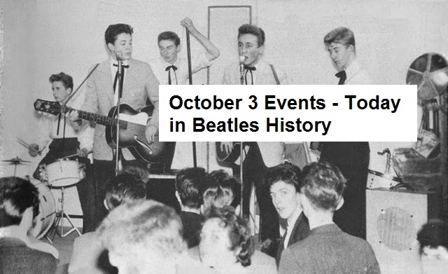 October 3 Events - Today in Beatles History