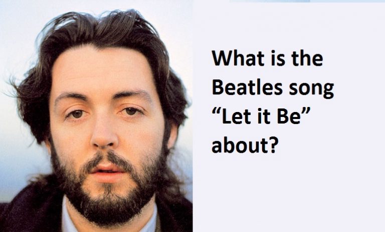What is the Beatles song “Let it Be” about?