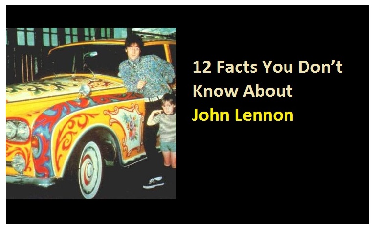 12 Facts You Don’t Know About John Lennon