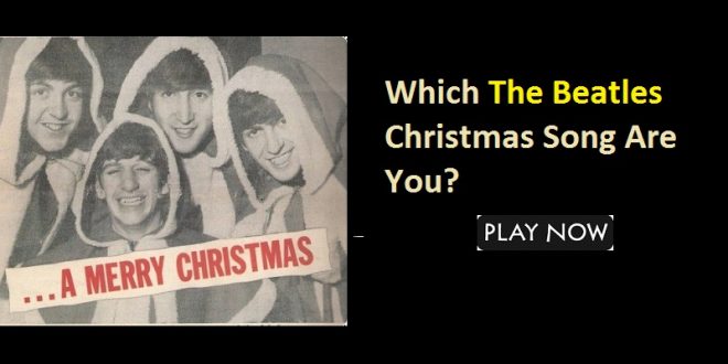 Which Beatles Christmas Song Are You?