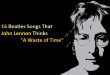 16 Beatles Songs That John Lennon Thought "A Waste of Time"