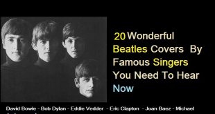 20 Wonderful Beatles Covers By Famous Singers You Need To Hear Now