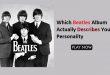 Which Beatles Album Actually Describes Your Personality?