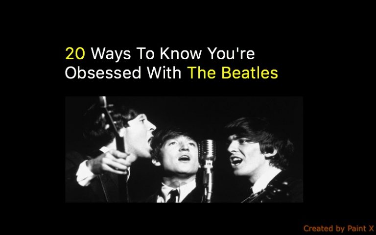 20 Ways To Know You’re Obsessed With The Beatles