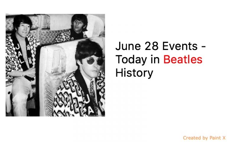 June 28 Events – Today in Beatles History