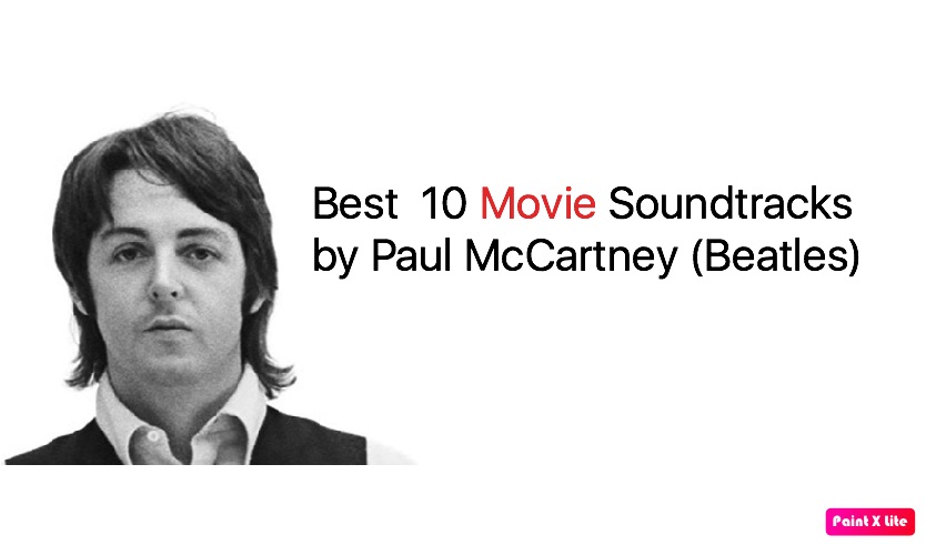 Best 10 Movie Soundtracks by Paul McCartney (Beatles)