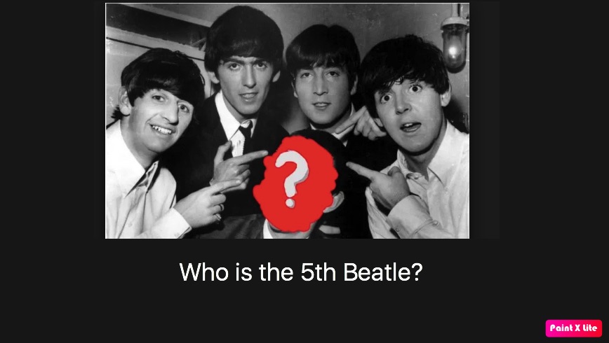 Who is the 5th Beatle?