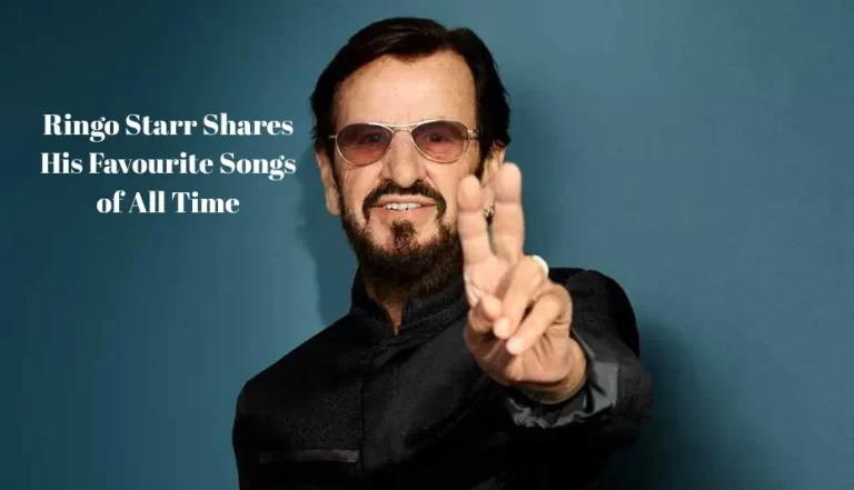 Ringo Starr Shares His Favourite Songs of All Time