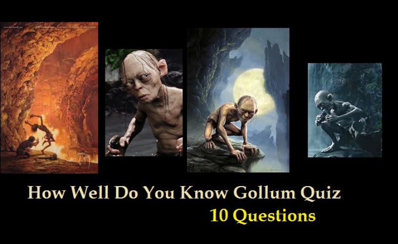 How Well Do You Know Gollum Trivia Quiz