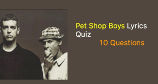 Pet Shop Boys Lyrics Quiz - 10 Questions