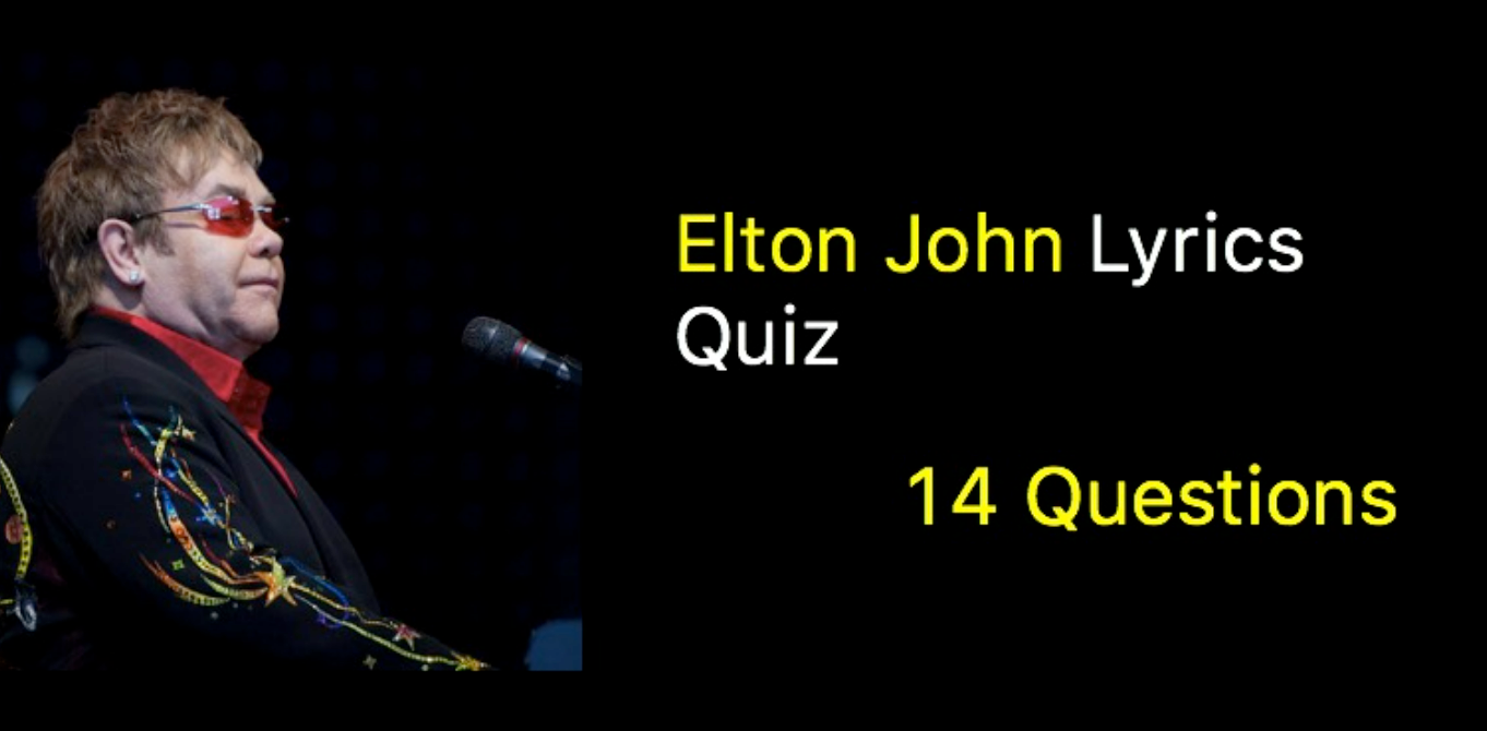 Elton John Lyrics Quiz - 10 Questions