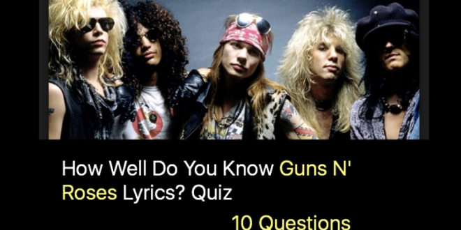 How Well Do You Know Guns N’ Roses Lyrics Quiz