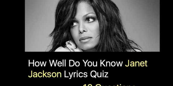 How Well Do You Know Janet Jackson Lyrics Quiz