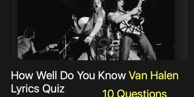 How Well Do You Know Van Halen Lyrics Quiz