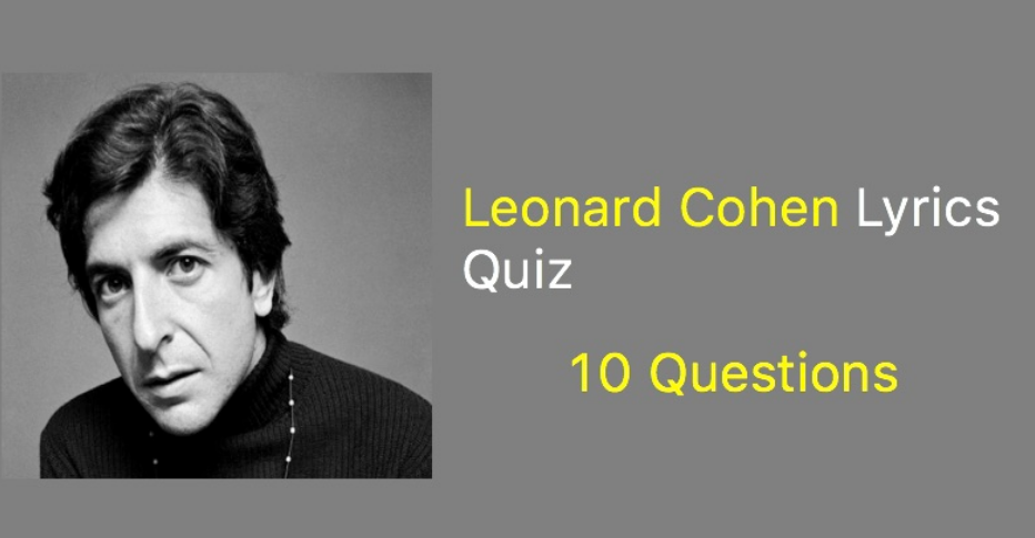 Leonard Cohen Lyrics Quiz - 10 Questions