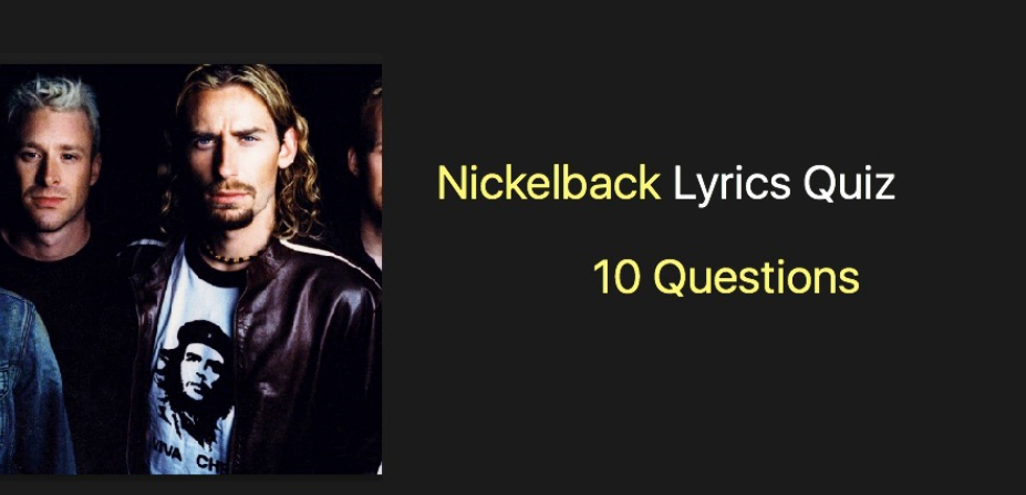 Nickelback Lyrics Quiz - 10 Questions