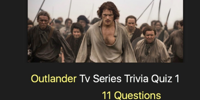 Outlander Tv Series Trivia Quiz 1