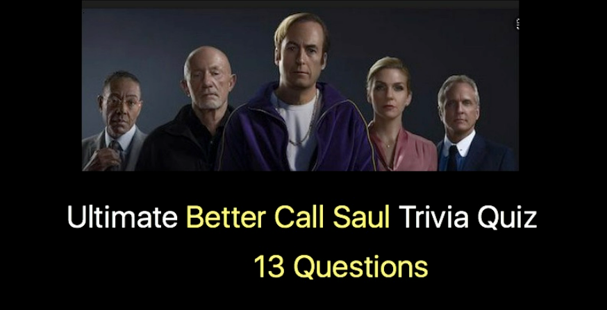 Ultimate Better Call Saul Trivia Quiz