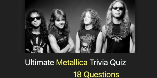 Ultimate Metallica Trivia Quiz