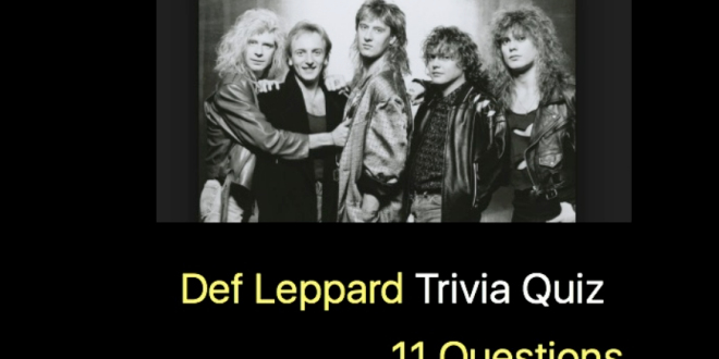 Def Leppard Trivia Quiz - 11 Questions