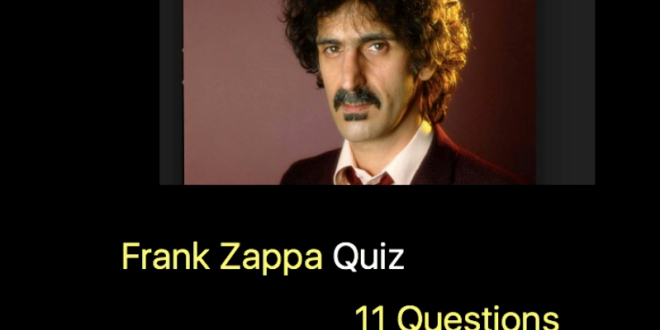 Frank Zappa Quiz - 11 Questions
