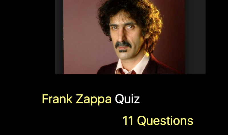 Frank Zappa Quiz - 11 Questions