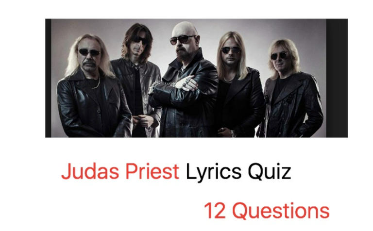 Judas Priest Lyrics Quiz - 12 Questions