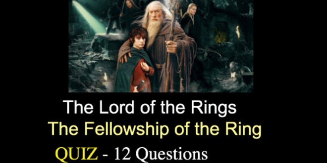 The Fellowship of the Ring Quiz