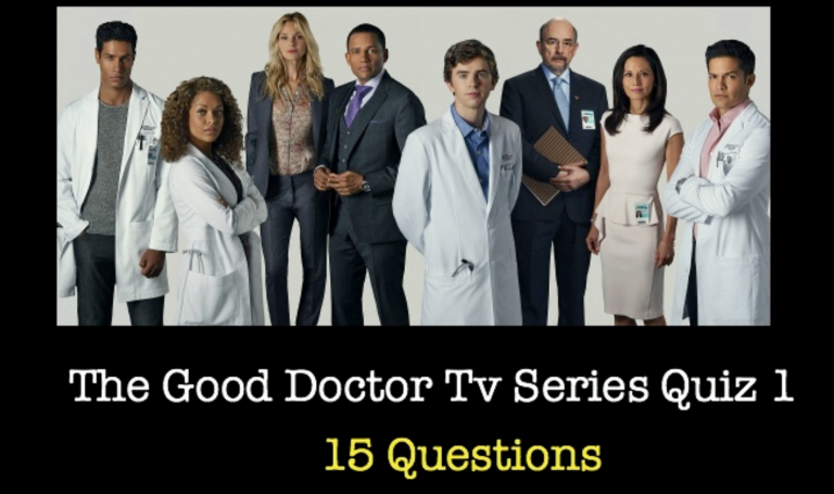 The Good Doctor Tv Series Quiz - 15 Questions