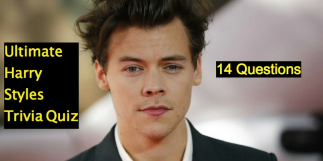 Ultimate Harry Styles Trivia Quiz