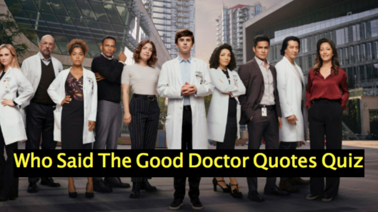 Who Said The Good Doctor Quotes Quiz