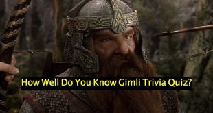 How Well Do You Know Gimli Trivia Quiz?
