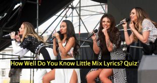 How Well Do You Know Little Mix Lyrics? Quiz