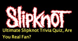 Ultimate Slipknot Trivia Quiz, Are You Real Fan?
