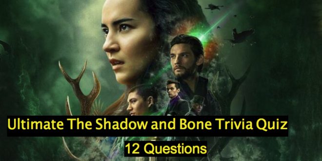 Ultimate The Shadow and Bone Trivia Quiz