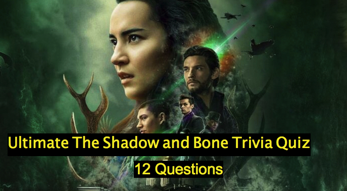 Ultimate The Shadow and Bone Trivia Quiz