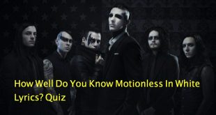 How Well Do You Know Motionless In White Lyrics? Quiz