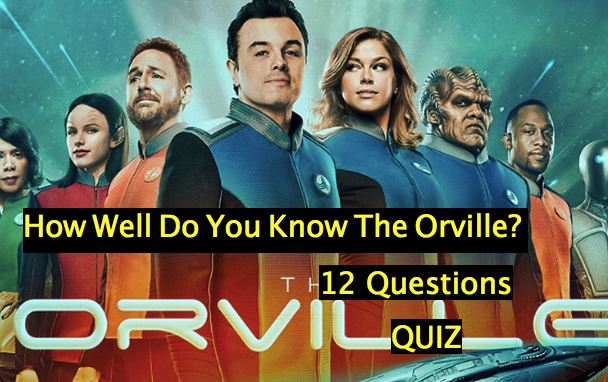 How Well Do You Know The Orville? Quiz